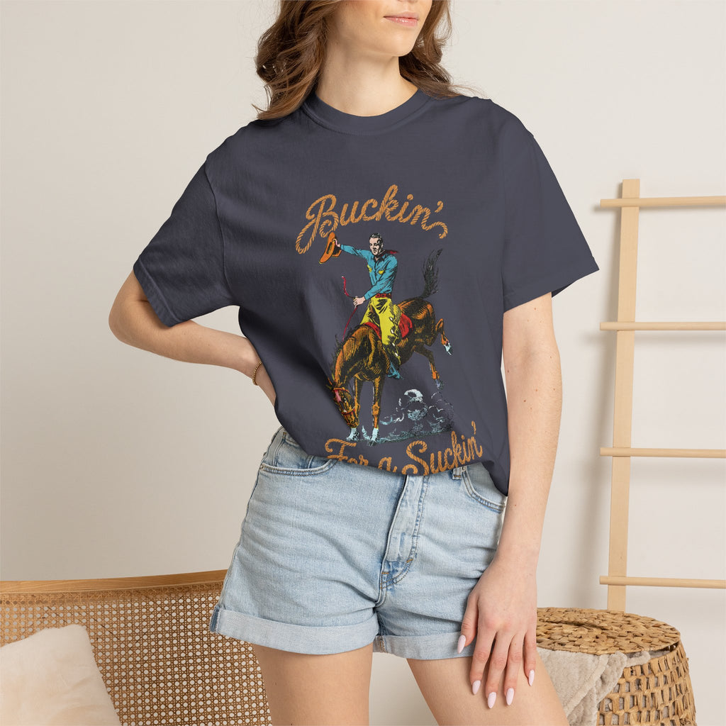 Buckin' For a Suckin' T-Shirt