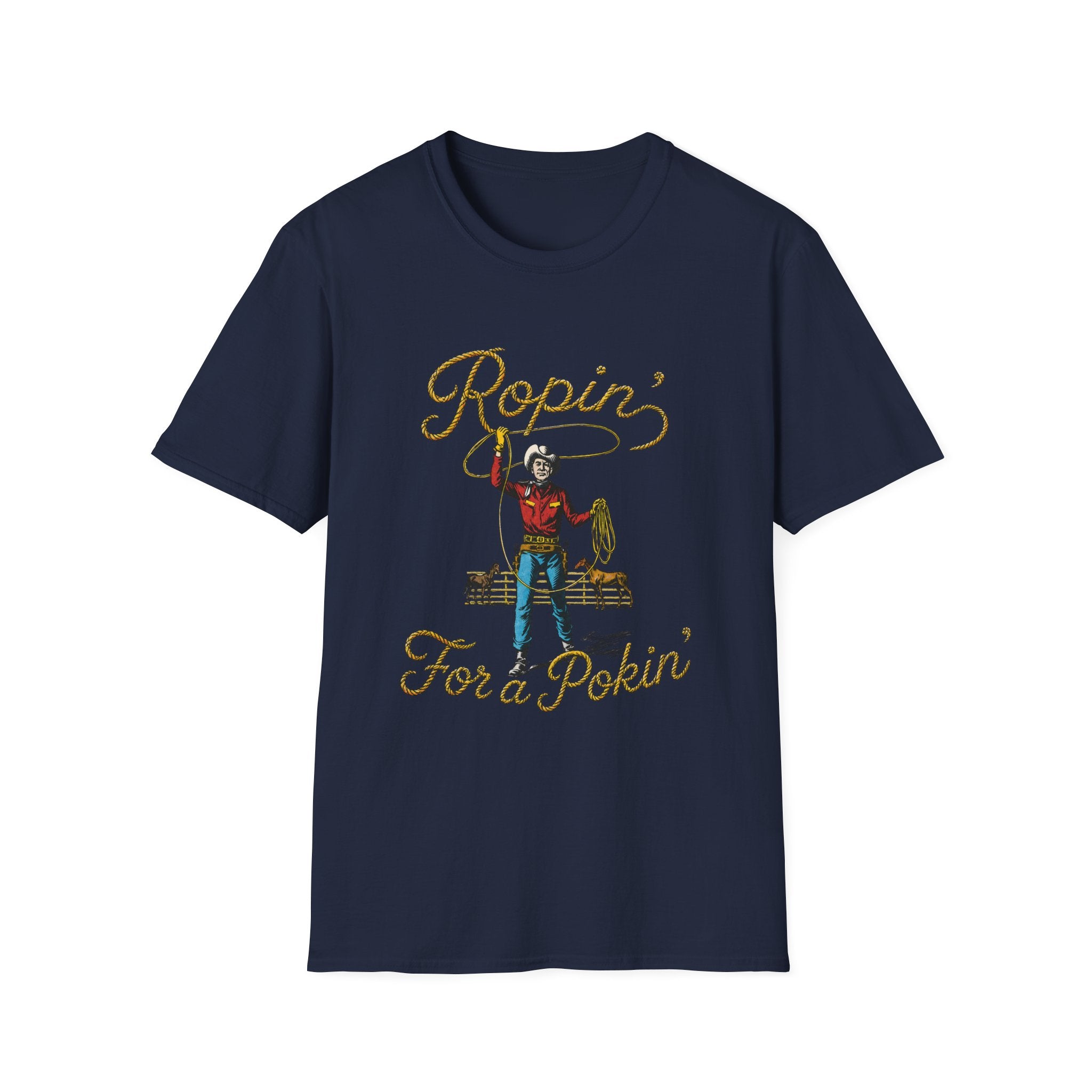 Ropin' For a Pokin' T-Shirt
