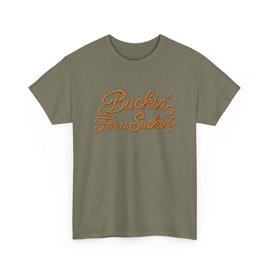 Buckin' For a Suckin' Tee | Retro Script Funny Country Shirt