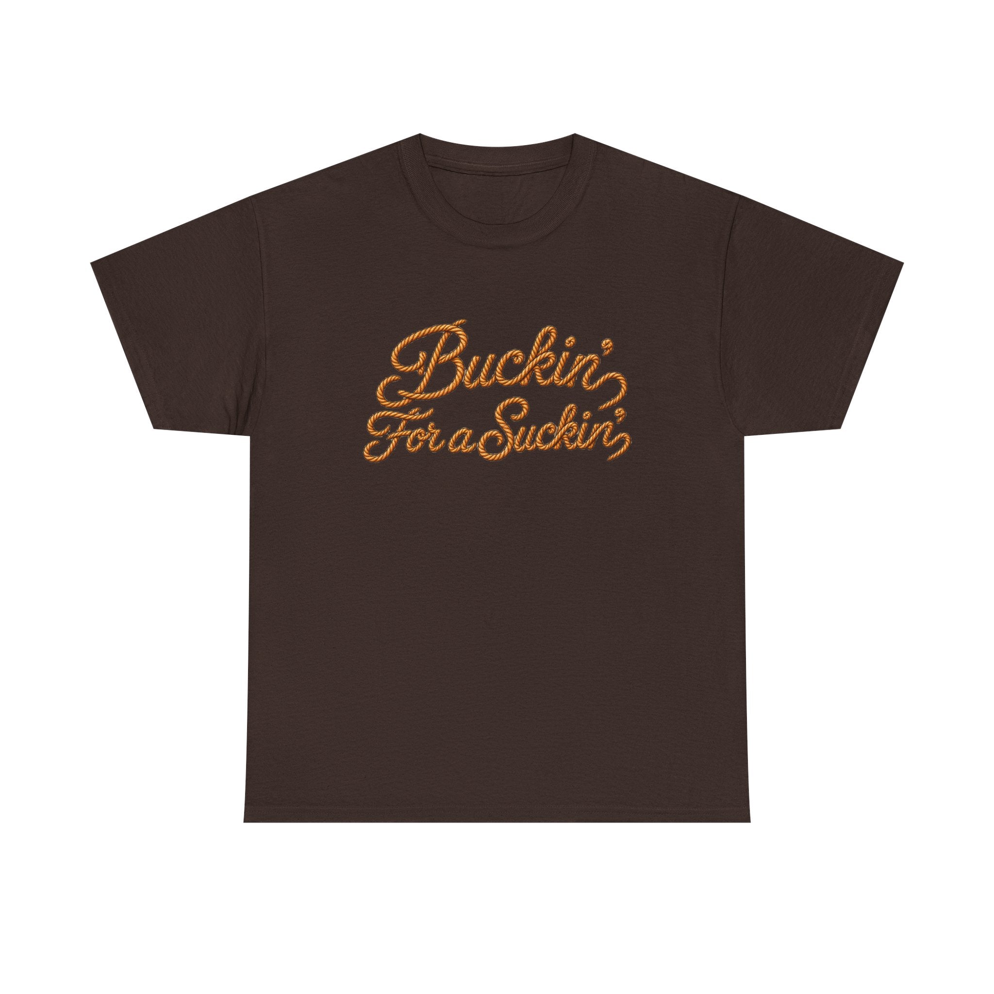 Buckin' For a Suckin' Tee | Retro Script Funny Country Shirt