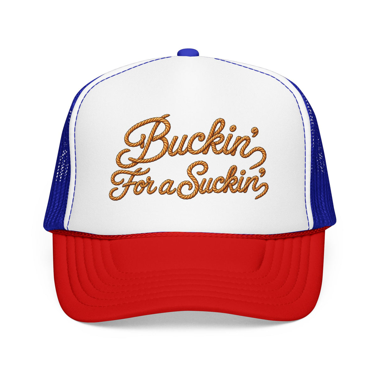 Buckin' For a Suckin' Foam Trucker Hat