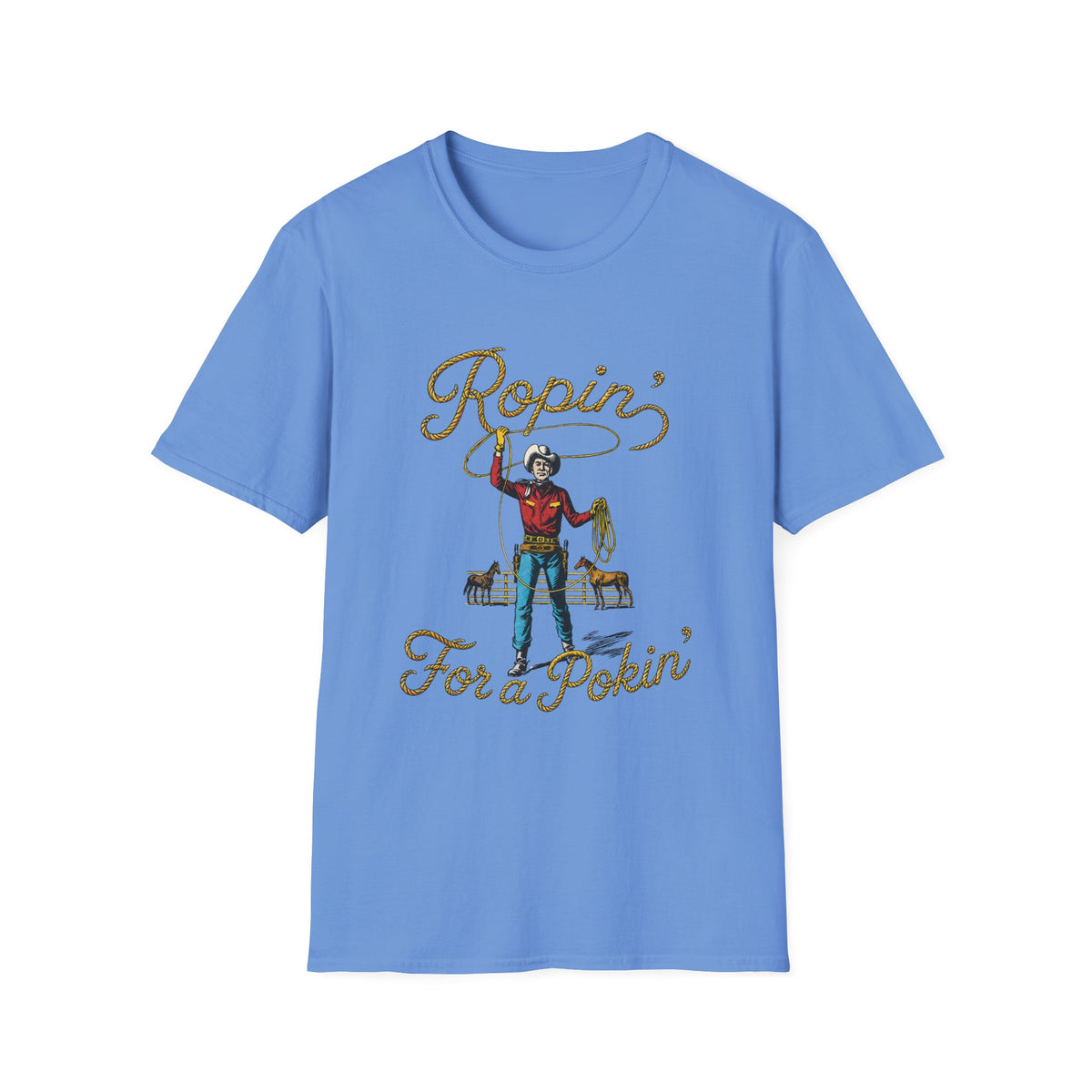 Ropin' For a Pokin' T-Shirt