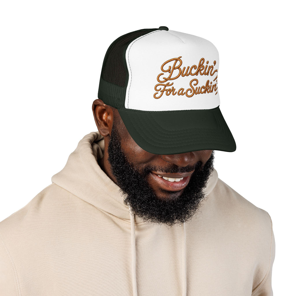 Buckin' For a Suckin' Foam Trucker Hat