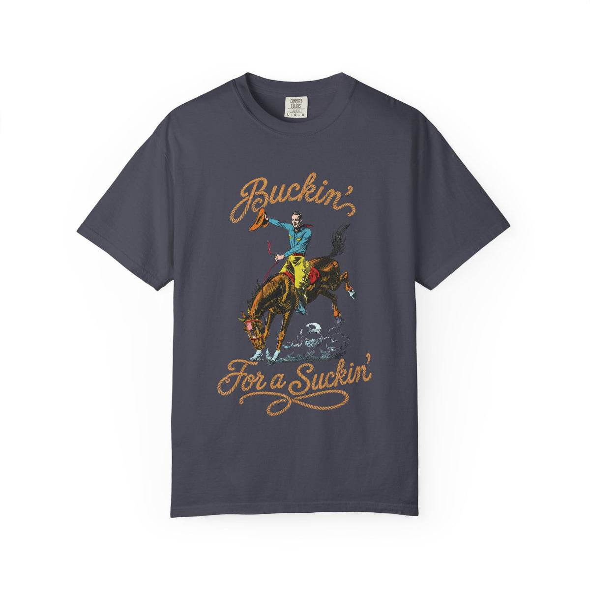 Buckin' For a Suckin' T-Shirt