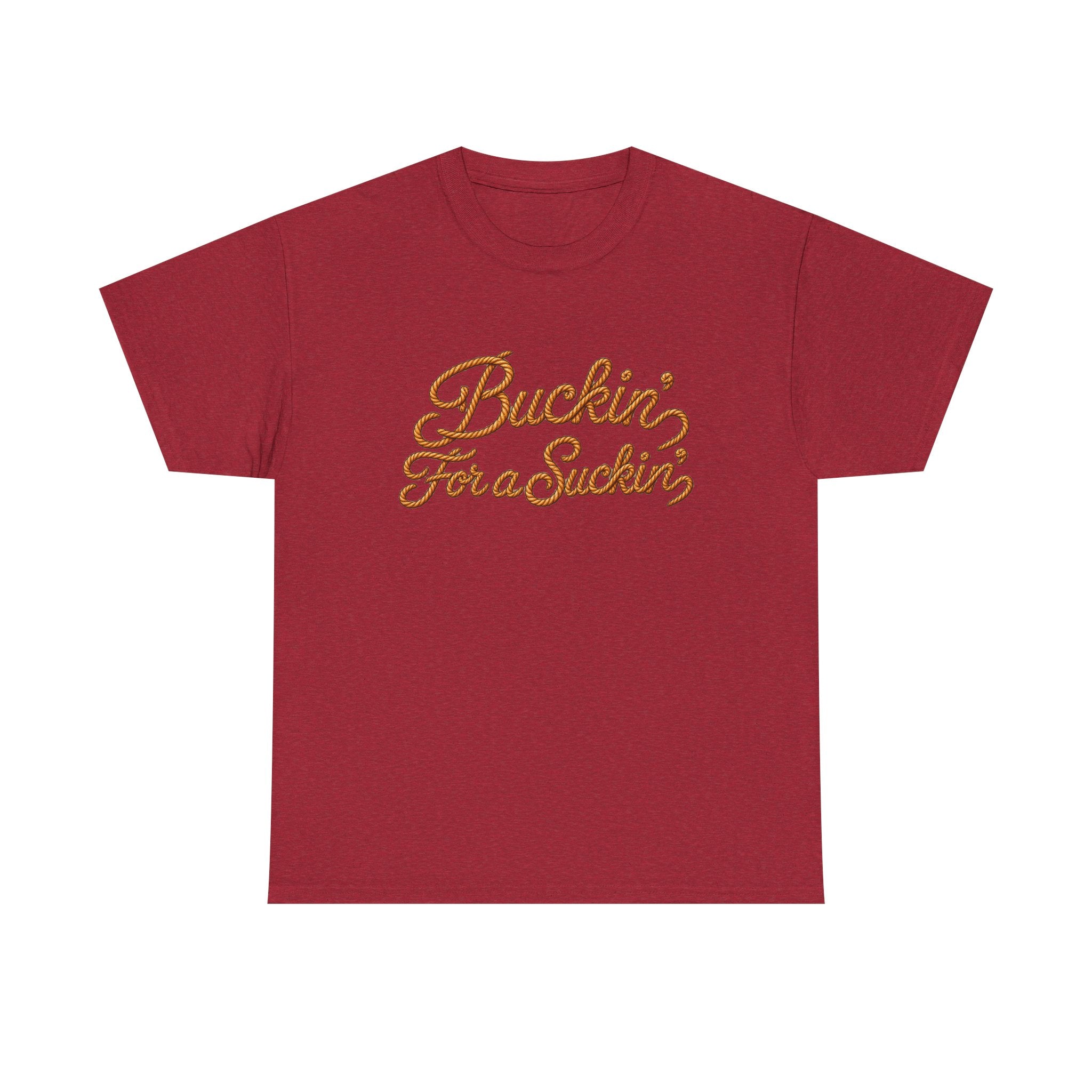 Buckin' For a Suckin' Tee | Retro Script Funny Country Shirt