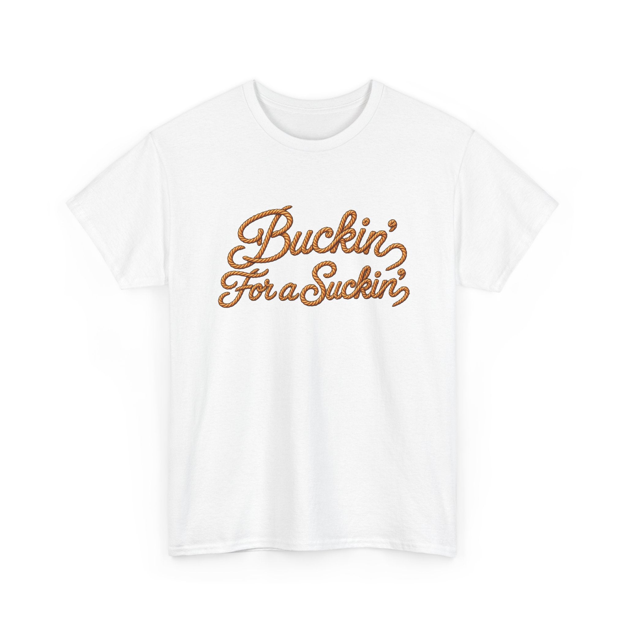 Buckin' For a Suckin' Tee | Retro Script Funny Country Shirt