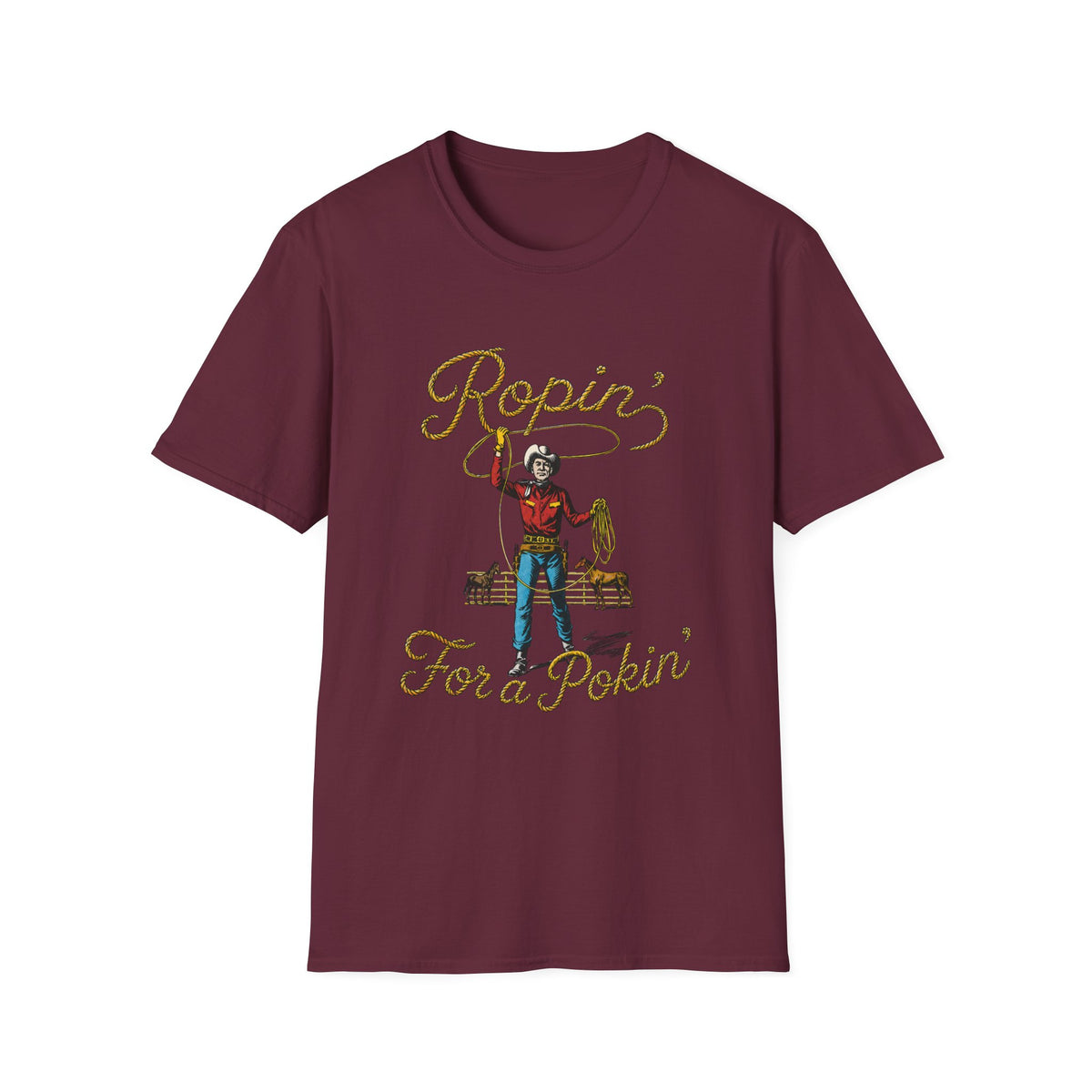 Ropin' For a Pokin' T-Shirt