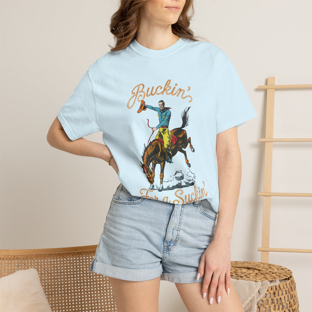 Buckin' For a Suckin' T-Shirt