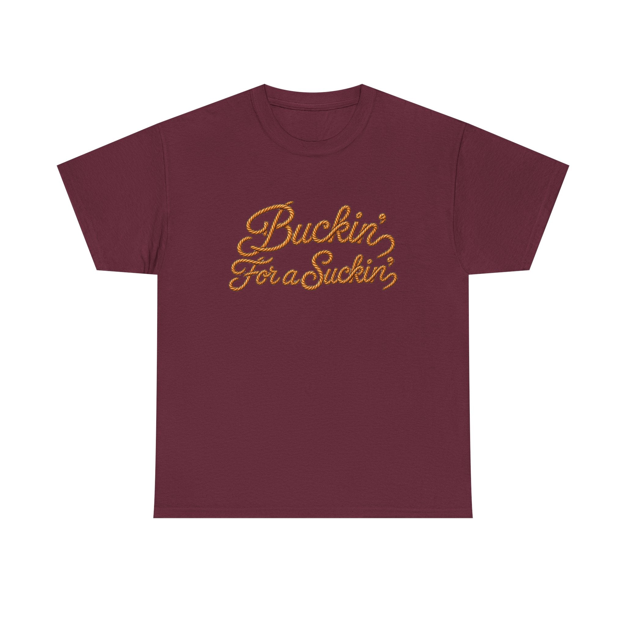 Buckin' For a Suckin' Tee | Retro Script Funny Country Shirt