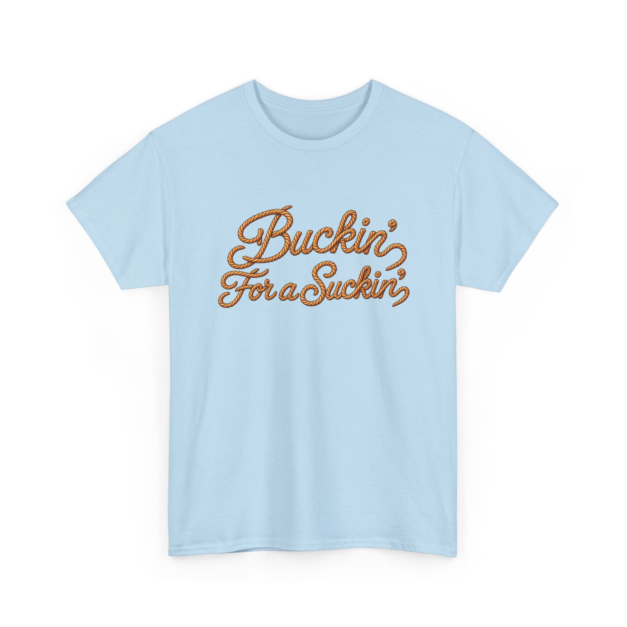 Buckin' For a Suckin' Tee | Retro Script Funny Country Shirt