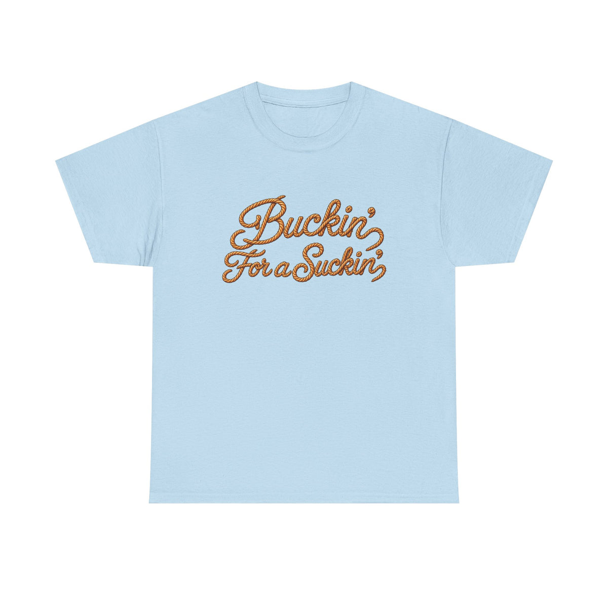 Buckin' For a Suckin' Tee | Retro Script Funny Country Shirt