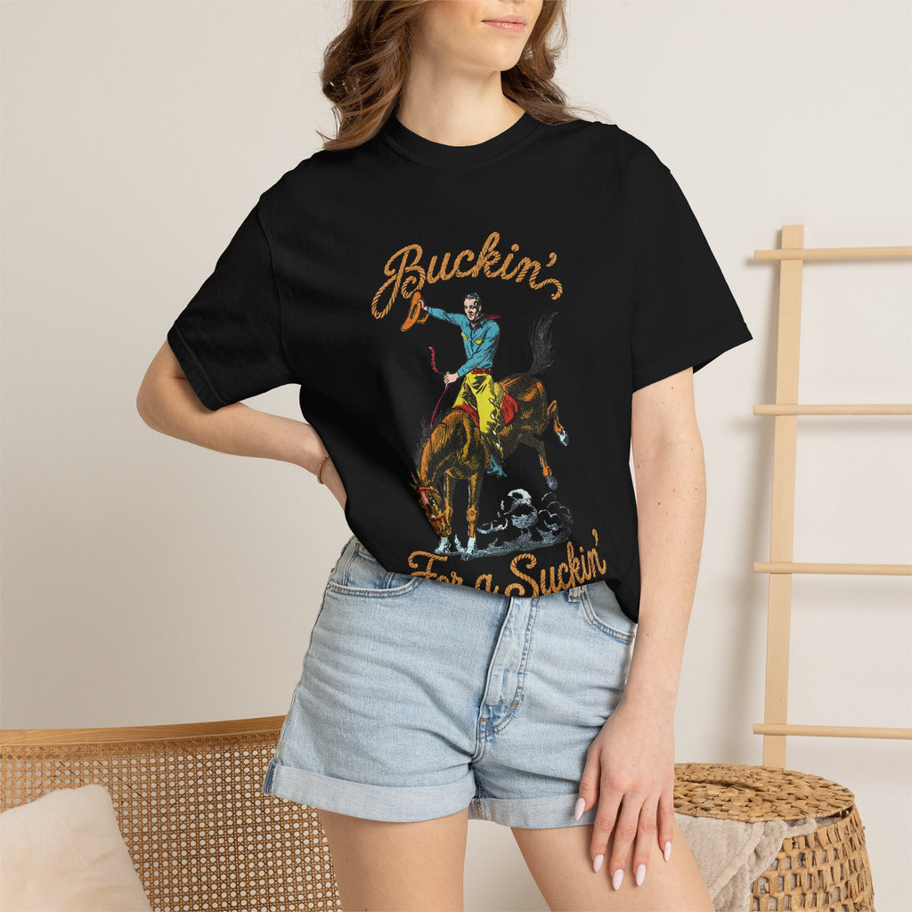 Buckin' For a Suckin' T-Shirt