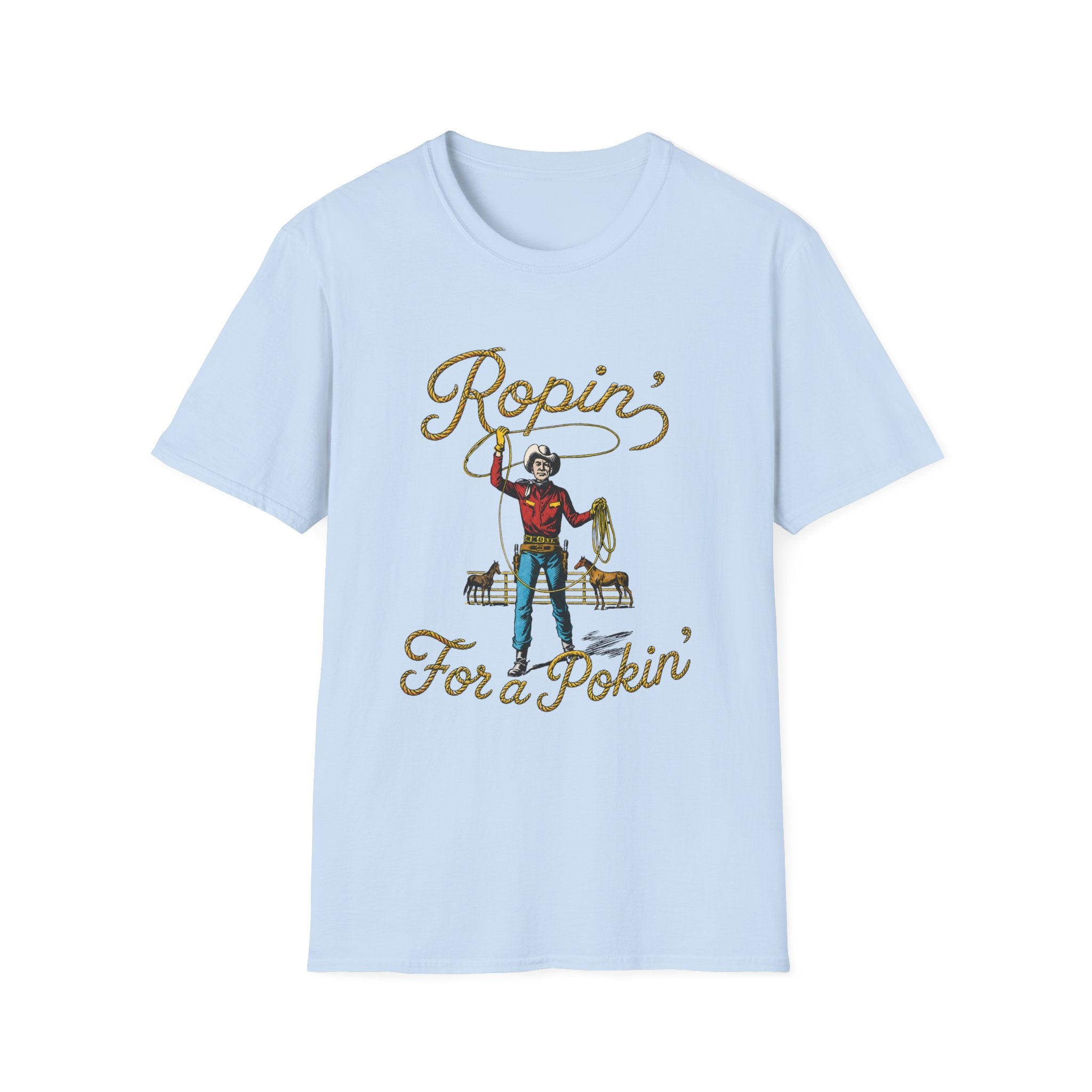 Ropin' For a Pokin' T-Shirt