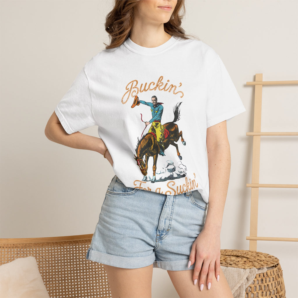 Buckin' For a Suckin' T-Shirt