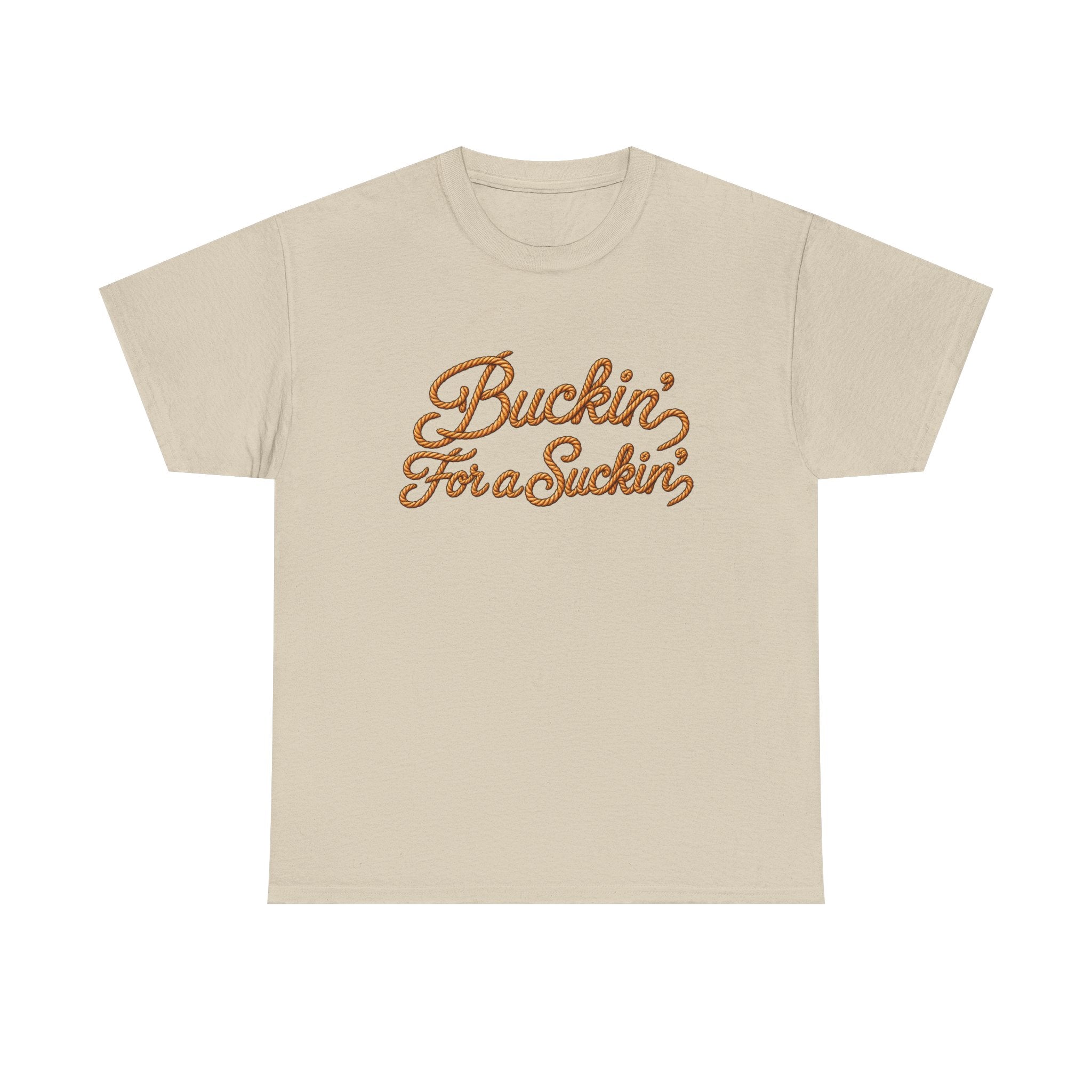 Buckin' For a Suckin' Tee | Retro Script Funny Country Shirt