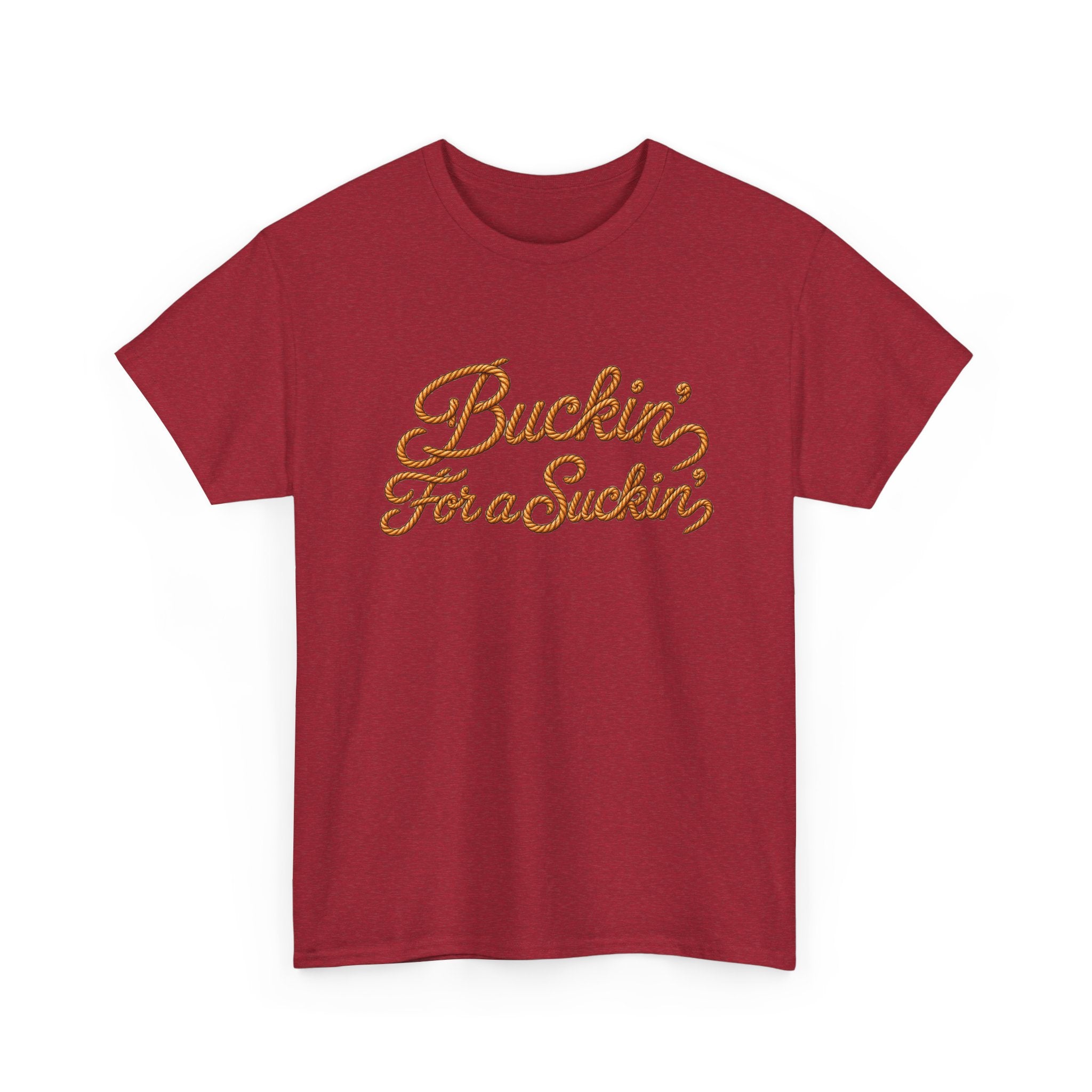 Buckin' For a Suckin' Tee | Retro Script Funny Country Shirt