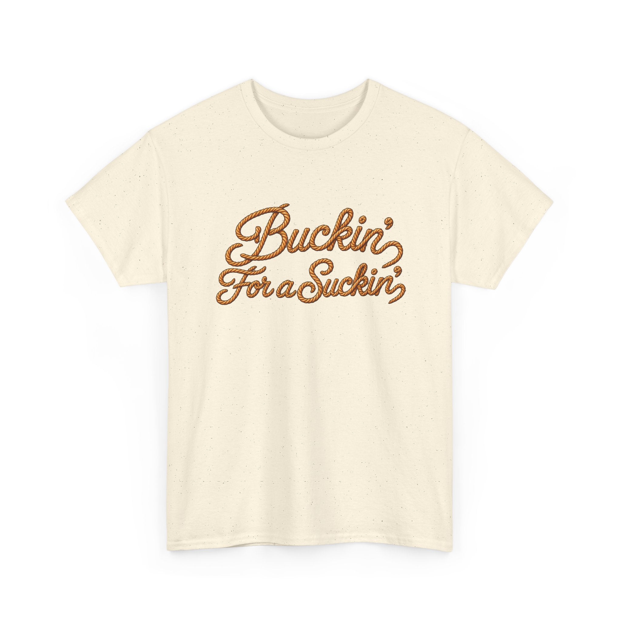 Buckin' For a Suckin' Tee | Retro Script Funny Country Shirt