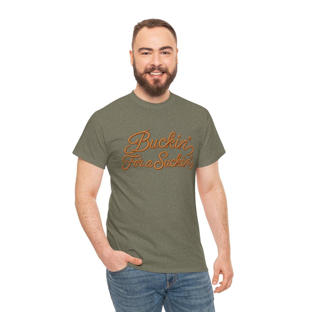 Buckin' For a Suckin' Tee | Retro Script Funny Country Shirt