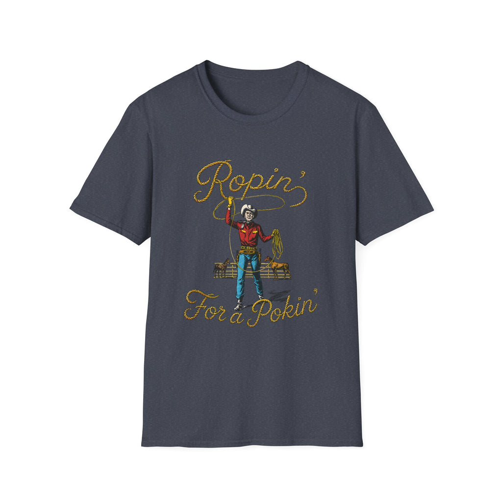 Ropin' For a Pokin' T-Shirt