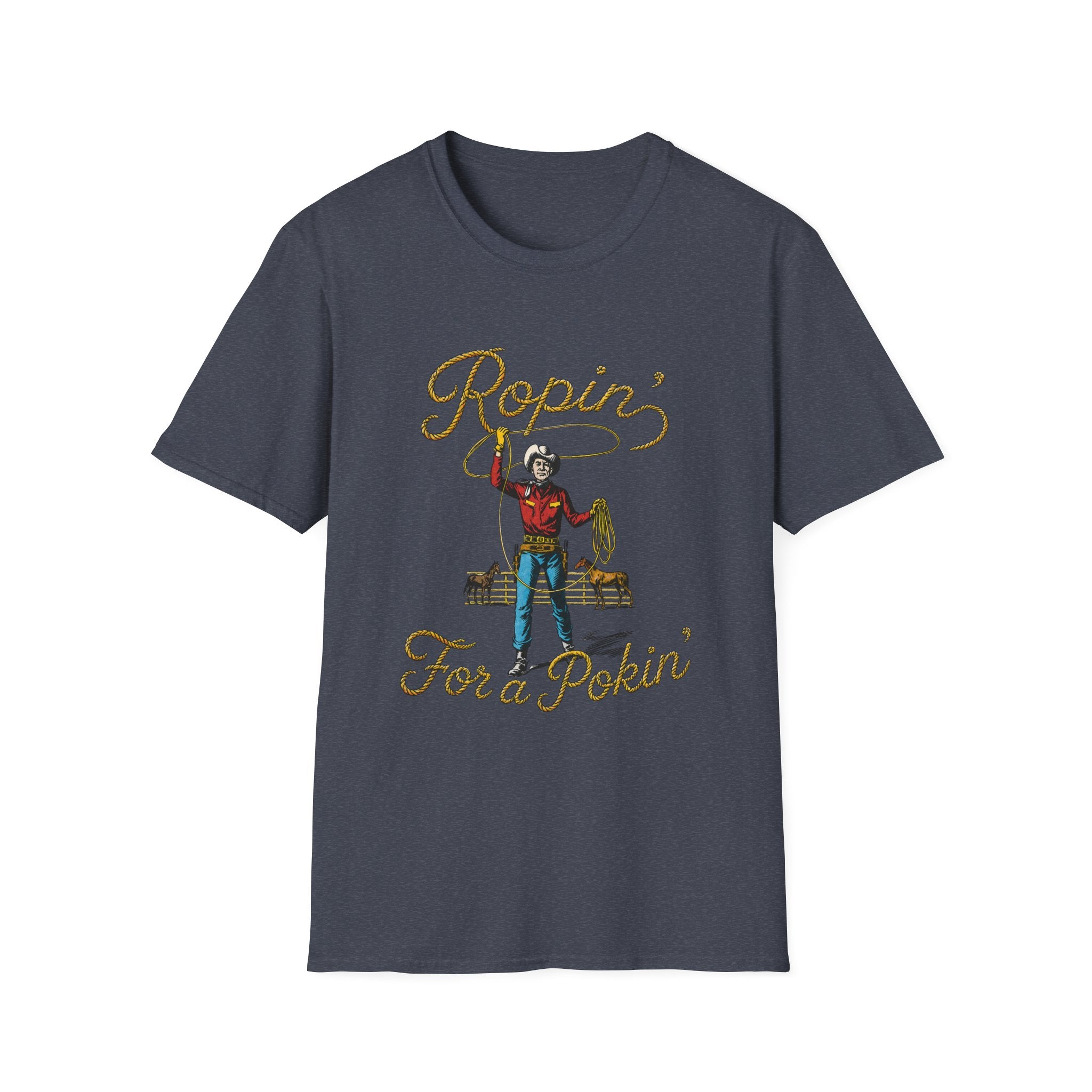 Ropin' For a Pokin' T-Shirt