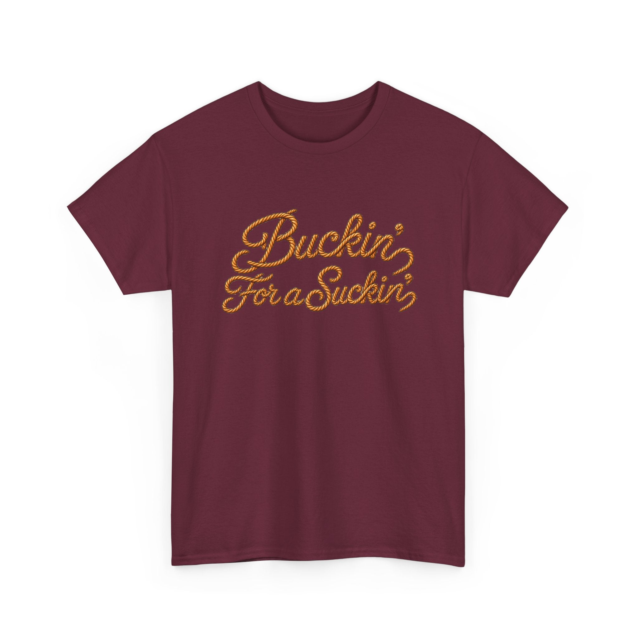 Buckin' For a Suckin' Tee | Retro Script Funny Country Shirt