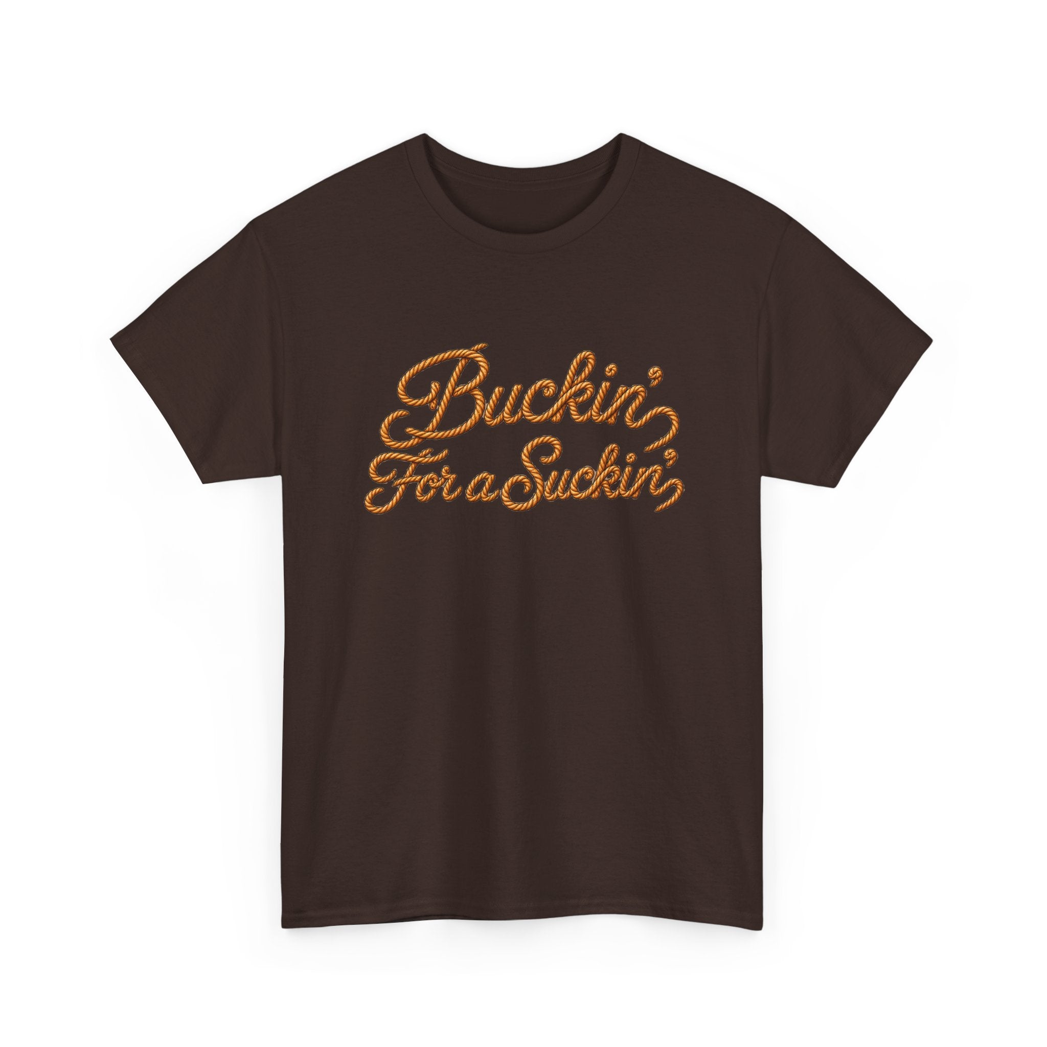Buckin' For a Suckin' Tee | Retro Script Funny Country Shirt