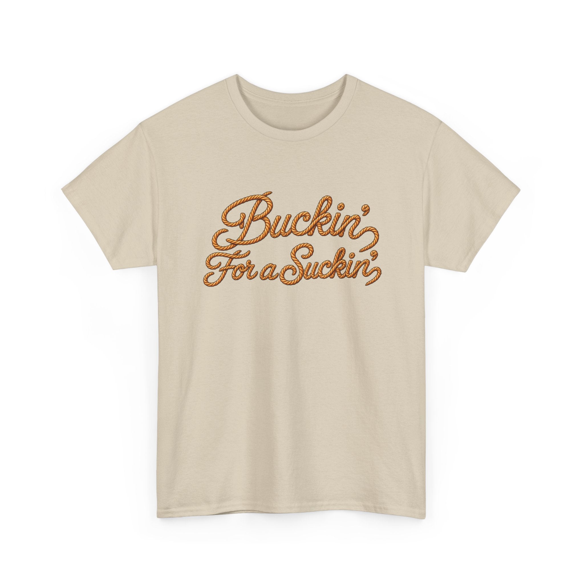 Buckin' For a Suckin' Tee | Retro Script Funny Country Shirt