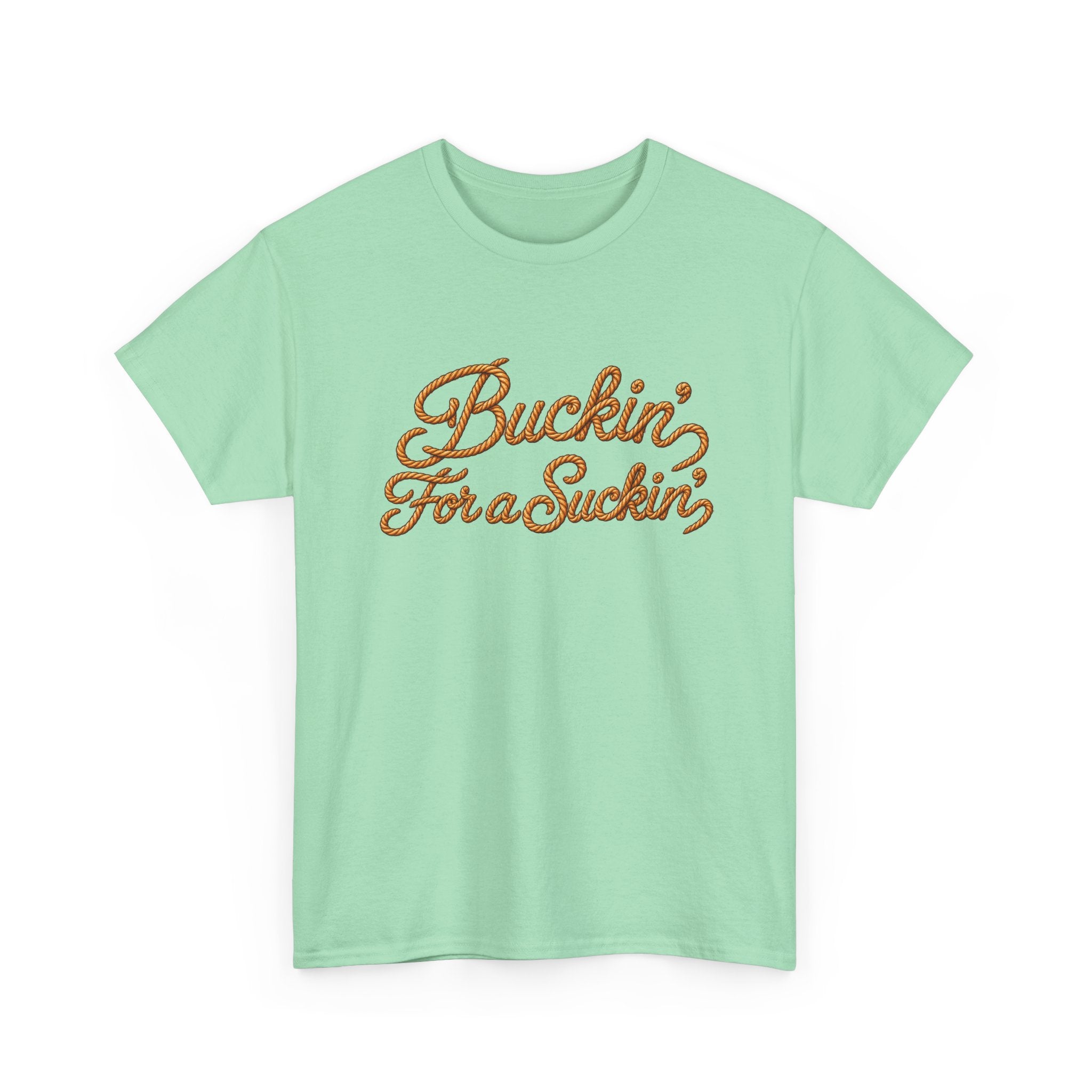 Buckin' For a Suckin' Tee | Retro Script Funny Country Shirt