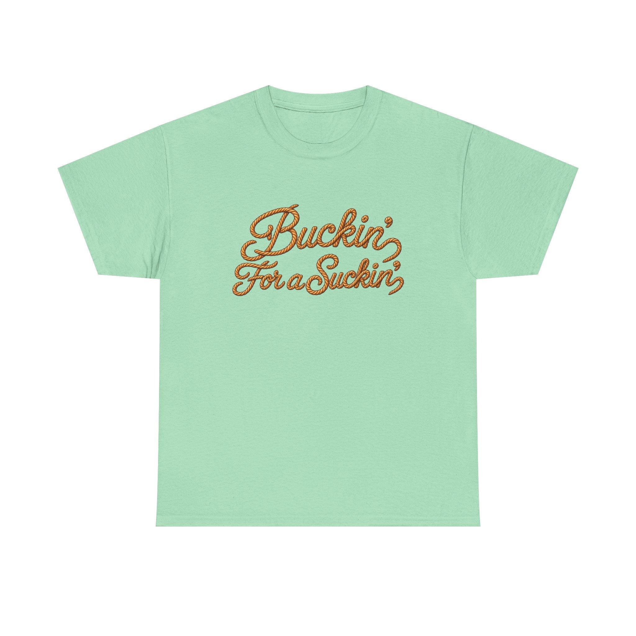 Buckin' For a Suckin' Tee | Retro Script Funny Country Shirt